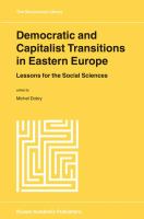 Democratic and capitalist transitions in Eastern Europe : lessons for the social sciences /