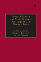 Power, violence and mass death in pre-modern and modern times /