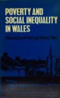 Poverty and social inequality in Wales : edited by Gareth Rees and Teresa L. Rees.