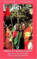 Tribus et basses castes : résistance et autonomie dans la société indienne /