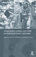 Consuming urban culture in contemporary Vietnam /