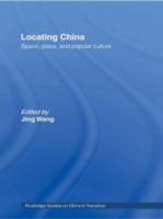 Locating China : space, place and popular culture /