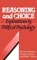 Reasoning and choice : explorations in political psychology /