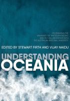 Understanding Oceania : celebrating the University of the South Pacific and its collaboration with the Australian National University /