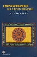 Empowerment and poverty reduction : a sourcebook /