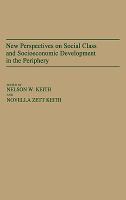 New perspectives on social class and socioeconomic development in the periphery /