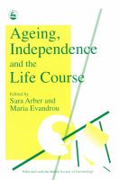 Ageing, independence and the life course /