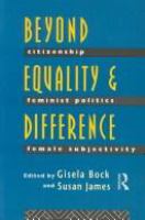 Beyond equality and difference : citizenship, feminist politics, and female subjectivity /