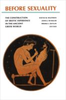 Before sexuality : the construction of erotic experience in the ancient Greek world /