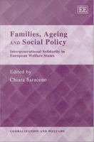 Families, ageing and social policy intergenerational solidarity in European welfare states /