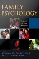 Family psychology the art of the science /