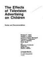 The Effects of television advertising on children : review and recommendations /