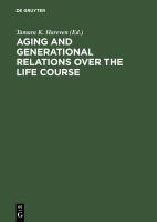 Aging and generational relations over the life course : a historical and cross-cultural perspective /