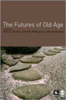 The futures of old age /