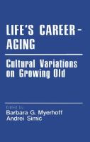 Life's career--aging : cultural variations on growing old /