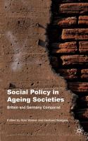 Social policy in ageing societies : Britain and Germany compared /