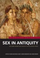 Sex in antiquity : exploring gender and sexuality in the ancient world /