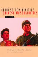 Chinese femininities, chinese masculinities : a reader /