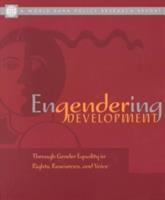 Engendering development : through gender equality in rights, resources, and voice.