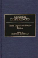 Gender differences : their impact on public policy /