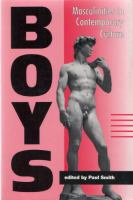 Boys : masculinities in contemporary culture /