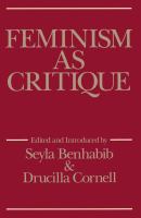 Feminism as critique : essays on the politics of gender in late-capitalist societies /