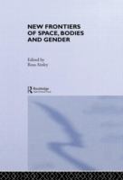New frontiers of space, bodies and gender /