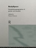 Body space : destabilising geographies of gender and sexuality /