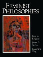 Feminist philosophies : problems, theories, and applications /