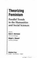 Theorizing feminism : parallel trends in the humanities and social sciences /