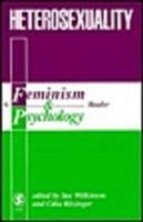 Heterosexuality : a feminism & psychology reader /