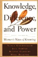 Knowledge, difference, and power : essays inspired by Women's ways of knowing /