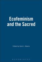 Ecofeminism and the sacred /