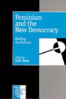 Feminism and the new democracy : re-siting the political /