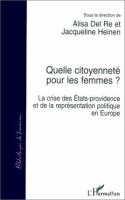 Quelle citoyenneté pour les femmes ? : la crise des États-providence et de la représentation politique en Europe /