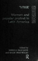 "Viva" : women and popular protest in Latin America /