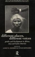 Different places, different voices : gender and development in Africa, Asia, and Latin America /