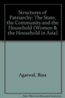 Structures of patriarchy : state, community, and household in modernising Asia /