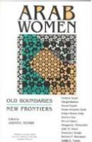 Arab women : old boundaries, new frontiers /