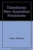 Transitions : new Australian feminisms /