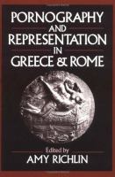 Pornography and representation in Greece and Rome /