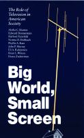Big world, small screen : the role of television in American society /