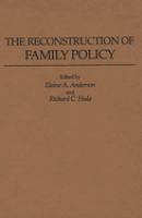 The Reconstruction of family policy /