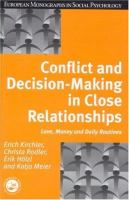 Conflict and decision making in close relationships : love, money, and daily routines /