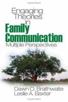 Engaging theories in family communication : multiple perspectives /