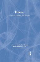 Femme : feminists, lesbians, and bad girls /