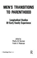 Men's transitions to parenthood : longitudinal studies of early family experience /