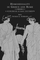 Homosexuality in Greece and Rome : a sourcebook of basic documents /
