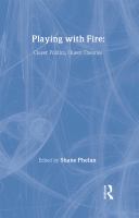 Playing with fire : queer politics, queer theories /