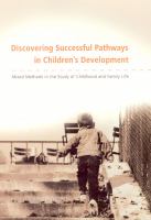 Discovering successful pathways in children's development : mixed methods in the study of childhood and family life /